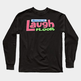 Monsters inc laugh floor Long Sleeve T-Shirt